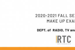 Dept. of Radio, TV and Cinema - 2020-2021 Academic Year Fall Semester Final Exam Schedule