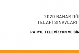 Radyo, TV ve Sinema Bölümü - 2020 Bahar Dönemi Telafi Sınavları