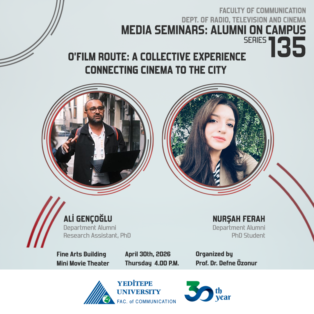 Medya Seminerleri Dizisi 135- "O'film Route: Sinemayı Şehirle Buluşturan Kolektif Deneyim" - Arş. Gör. Dr. Ali Gençoğlu ve Doktora Öğrencisi Nurşah Ferah