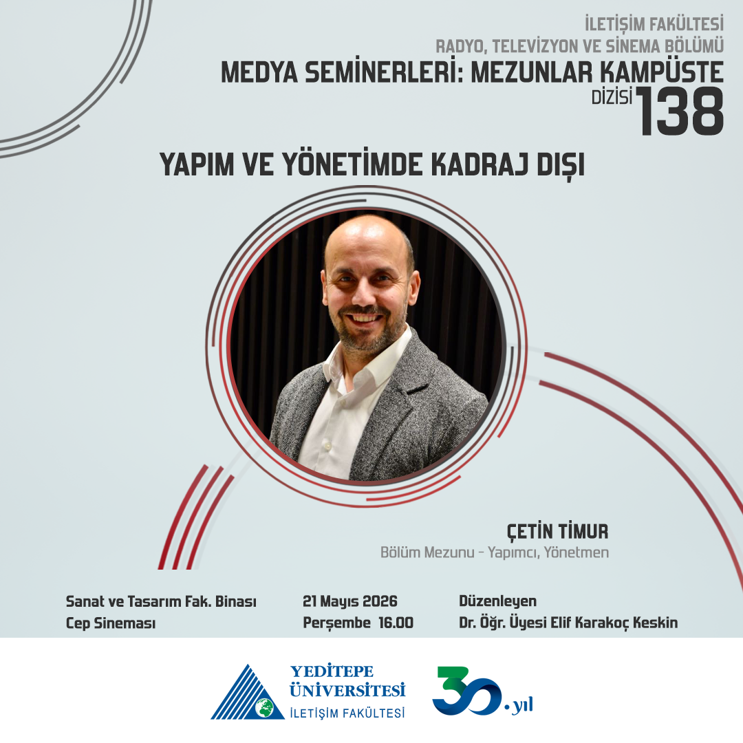 Medya Seminerleri Dizisi 138 - "Yapım ve Yönetimde Kadraj Dışı"