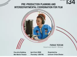 Medya Seminerleri Dizisi 134 - "Film Yapımında Ön Hazırlık Süreçleri ve Departmanların Rolü" - Yönetmen Fuzule Tezcan