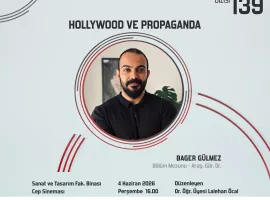Medya Seminerleri Dizisi 139 - "Hollywood ve Propaganda" - Araştırma Görevlisi Dr. Bager Gülmez